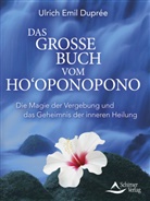 Ulrich Emil Duprée - Das große Buch vom Ho'oponopono