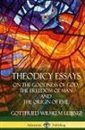 E. M. Huggard, Gottfried Wilhelm Leibniz - Theodicy Essays