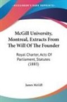 James McGill - McGill University, Montreal, Extracts From The Will Of The Founder