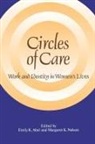 Emily K Abel, Margaret K Nelson - Circles of Care