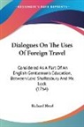 Richard Hurd - Dialogues On The Uses Of Foreign Travel