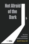 Darrell W. Ed. D Reeves - Not Afraid of the Dark
