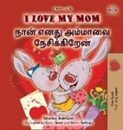 Shelley Admont, Kidkiddos Books - I Love My Mom (English Tamil Bilingual Book for Kids)