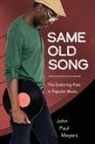 John Paul Meyers - Same Old Song