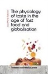 Jean-Pierre Delacroix - The physiology of taste in the age of fast food and globalisation