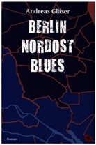 Andreas Gläser - Berlin Nordost Blues