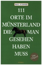 Paul Stänner - 111 Orte im Münsterland, die man gesehen haben muss