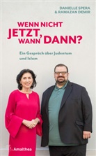 Demir Ramazan, Danielle Spera - Wenn nicht jetzt, wann dann?