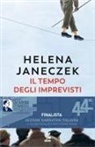 Helena Janeczek - Il tempo degli imprevisti