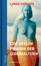 Unda Horner, Unda Hörner - Die realen Frauen der Surrealisten