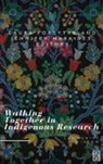 Laura Forsythe, Jennifer Markides - Walking Together in Indigenous Research