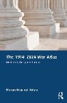 Marcin Wojciech Solarz - The 1914–2024 War Atlas