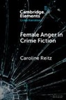 Caroline Reitz, Caroline (John Jay College of Criminal Just Reitz, Reitz Caroline - Female Anger in Crime Fiction