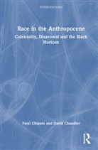 David Chandler, Farai Chipato - Race in the Anthropocene