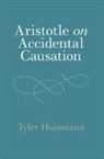 Tyler Huismann, Tyler (University of Oklahoma) Huismann - Aristotle on Accidental Causation