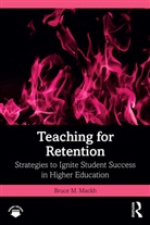 Bruce M. Mackh - Teaching for Retention