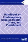 Nathan Novisky Link, Chantal Fahmy, Nathan Link, Nathan W. Link, Meghan Novisky, Meghan A. Novisky - Handbook on Contemporary Issues in Health, Crime, and Punishment