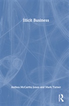 Anthea McCarthy-Jones, Anthea Turner Mccarthy-Jones, Mark Turner - Illicit Business