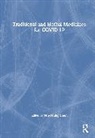 Jen-Tsung Chen, Jen-Tsung Chen - Traditional and Herbal Medicines for Covid-19