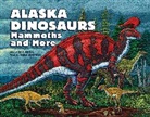 Kirk Johnson, Ray Troll - Alaska Dinosaurs, Mammoths, and More