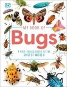 DK, Ben Hubbard - My Book of Bugs