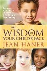Jean Haner - The Wisdom of Your Child's Face