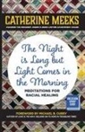 Catherine Meeks - The Night is Long but Light Comes in the Morning