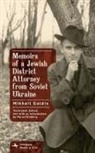 Mikhail Goldis - Memoirs of a Jewish District Attorney from Soviet Ukraine