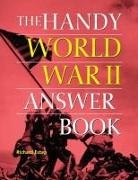 Richard Estep - Handy World War II Answer Book
