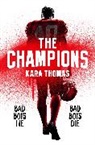 Kara Thomas - The Champions