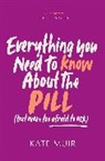 Kate Muir, Muir Kate - Everything You Need to Know About the Pill but were too afraid to ask