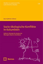 Ann-Kathrin Volmer - Sozio-ökologische Konflikte in Kolumbien