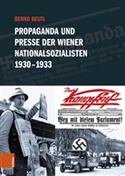 Bernd Beutl - Propaganda und Presse der Wiener Nationalsozialisten 1930-1933
