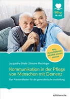 Simone Viviane Plechinger, Jacqueline Stiehl - Kommunikation in der Pflege von Menschen mit Demenz