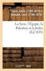 Justin Taylor, Taylor-J - La syrie, l egypte, la palestine