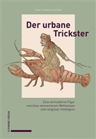 Hans Jürgen Scheuer - Der urbane Trickster