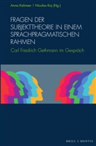 Anna Kahmen, Koj, Nicolas Koj - Fragen der Subjekttheorie in einem sprachpragmatischen Rahmen