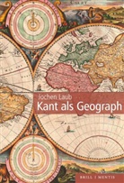 Jochen Laub - Kant als Geograph