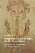 Anna-Lena Eick - "Geschichte zerfällt in Bilder, nicht in Geschichten"