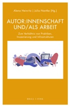 Alena Heinritz, Nantke, Julia Nantke - Autor:innenschaft und/als Arbeit