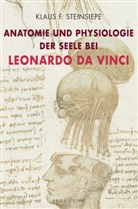 Klaus F. Steinsiepe - Anatomie und Physiologie der Seele bei Leonardo da Vinci