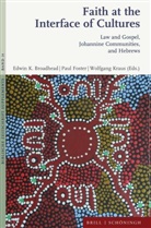 Edwin K. Broadhead, Paul Foster, Wolfga Kraus, Wolfgang Kraus - Faith at the Interface of Cultures