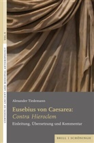 Alexander Tiedemann - Eusebius von Caesarea: Contra Hieroclem