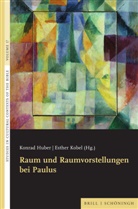 Konrad Huber, Kobel, Esther Kobel - Raum und Raumvorstellungen bei Paulus