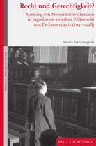 Sabina Ferhadbegovi¿, Sabina Ferhadbegovic - Recht und Gerechtigkeit?