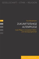 Eva Hänselmann - Zukunftsfähige Altenpflege