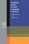 H. Mckay, Heather Mckay, A. Tom, Abigail Tom, Tom Abigail, Penny Ur - Teaching Adult Second Language Learners