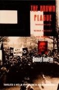 Daniel Guérin - The Brown Plague Travels in Late Weimar and Early Nazi Germany
