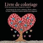 Acb - Adult Coloring Books - Livre de coloriage pour adultes sur le thème de l'amour