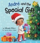 Mikaela Wilson - André and the Special Gift